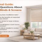 Educational guide answering common questions about window blinds and screens